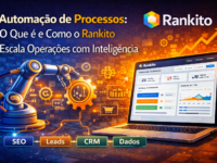 Automação de Processos: O Que é e Como o Rankito Escala Operações com Inteligência