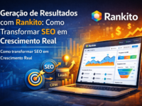 Geração de resultados com Rankito: Como transformar SEO em crescimento real